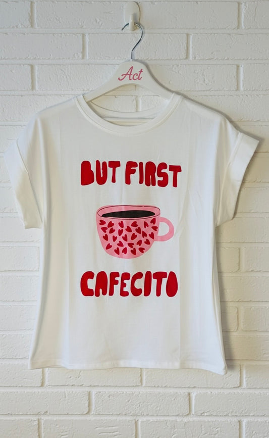 Camiseta BUT FIRST +1 color