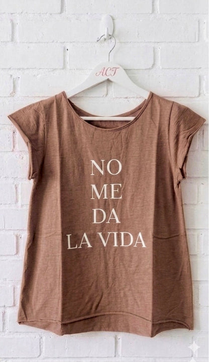 Camiseta no me da la vida +10 colores